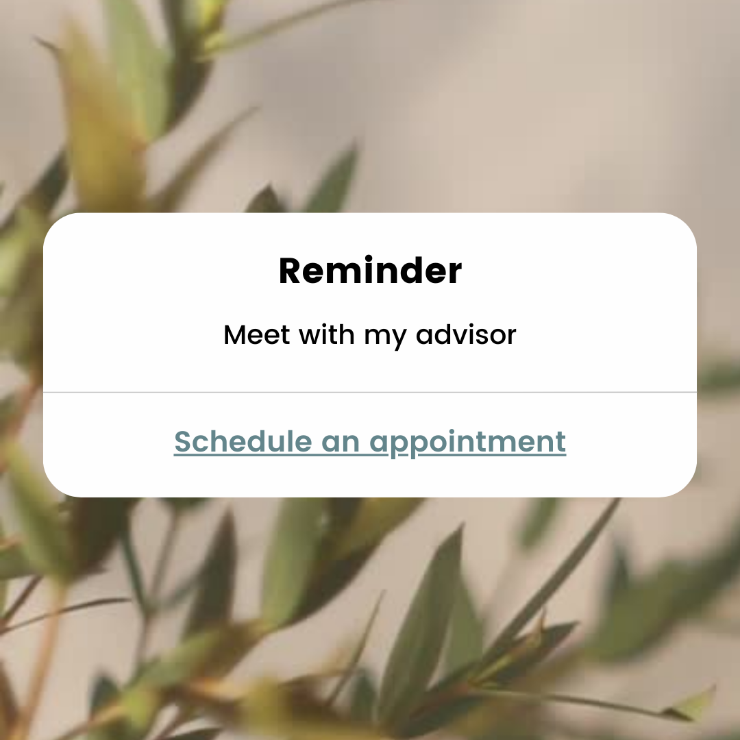 Reminder, meet with my advisor!