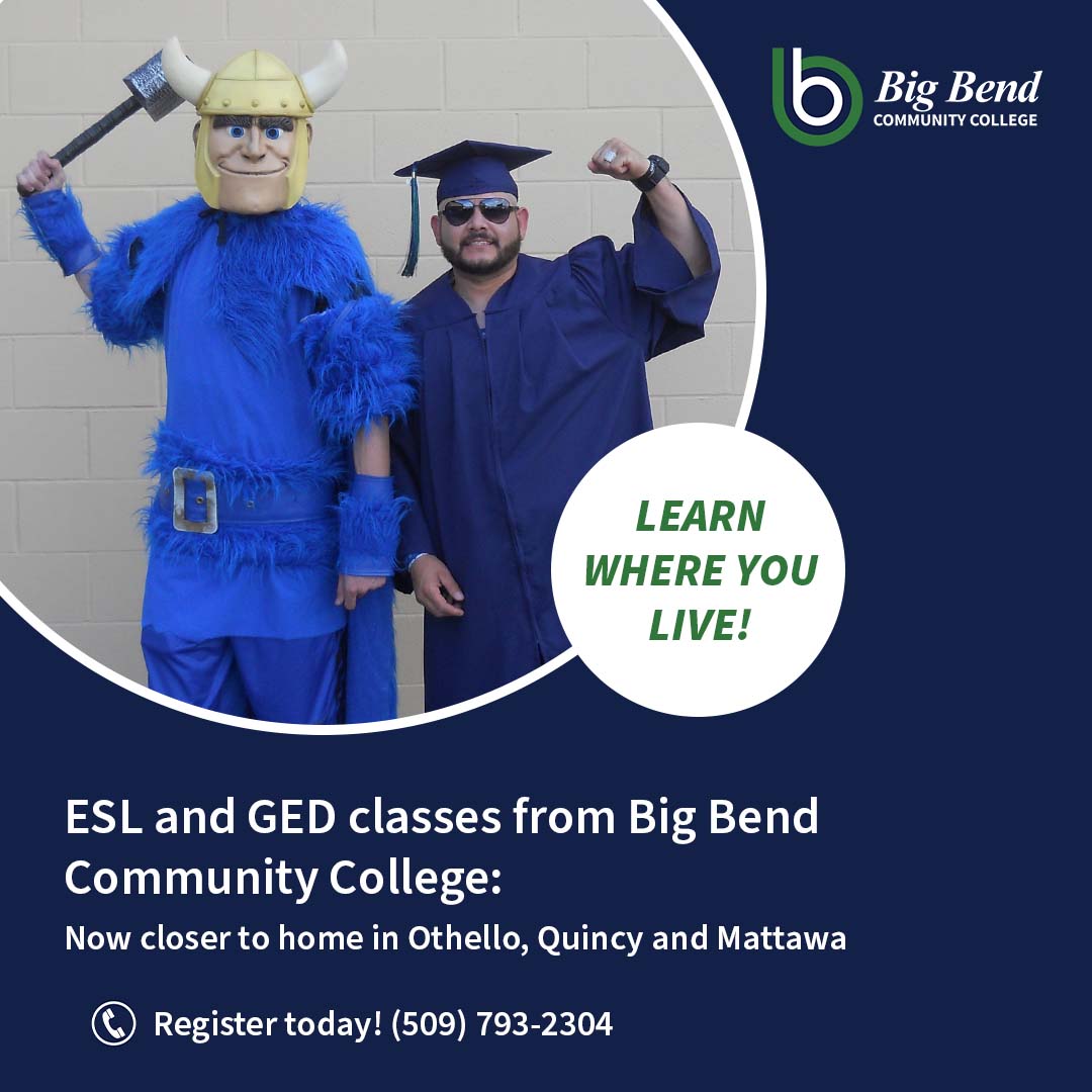 Thor with graduate holding their arms up with words Learn where you Live: ESL and GED classes from Big Bend Community College. Now closer to home in Othello, Quincy and Mattawa. Register Today (509) 793-2304